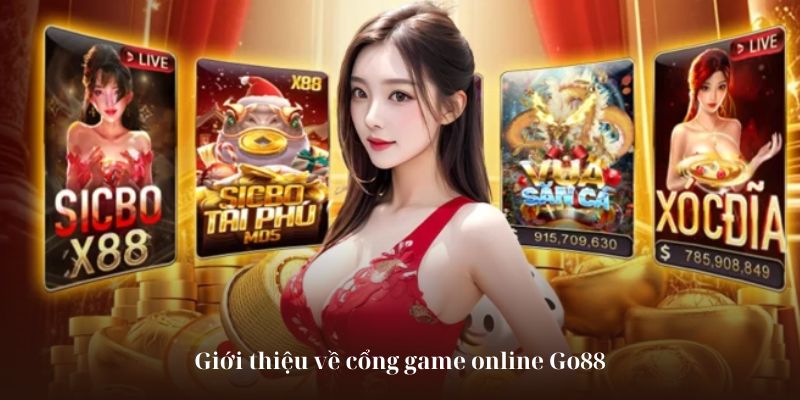 Giới thiệu về cổng game online Go88